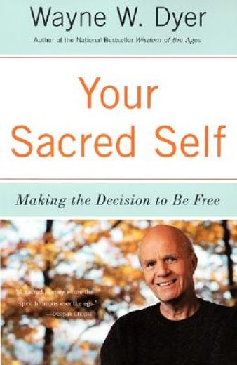 your sacred self,making the decision to be free