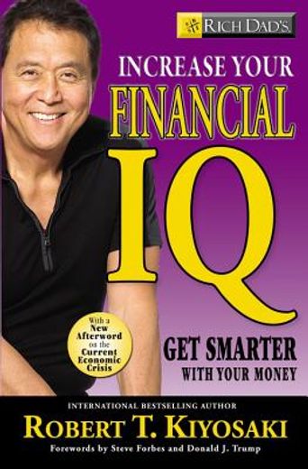 rich dad´s increase your financial iq,getting smarter with your money