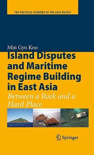 island disputes and maritime regime building in east asia,between a rock and a hard place