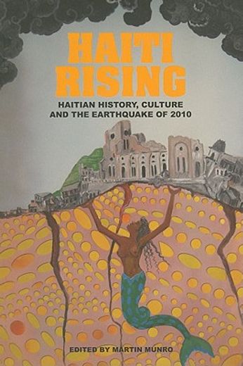 haiti rising,haitian history, culture and the earthquake of 2010