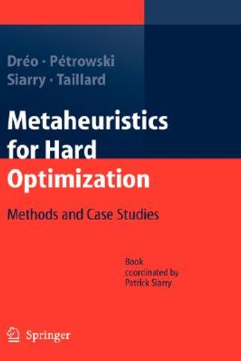 metaheuristics for hard optimization,methods and case studies