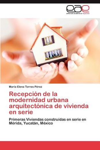 recepci n de la modernidad urbana arquitect nica de vivienda en serie (in Spanish)