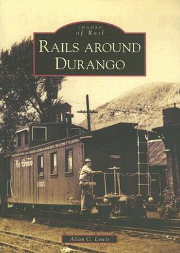 rails around durango, (co) (en Inglés)
