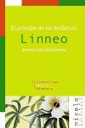 Cientificos Para La Historia 5 : El Principe De Los Botanicos Linneo (in Spanish)