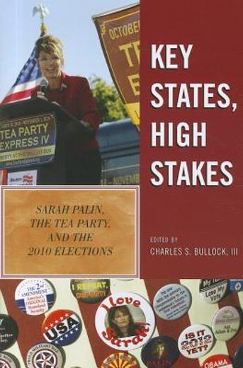 key states, high stakes,sarah palin, the tea party, and the 2010 elections