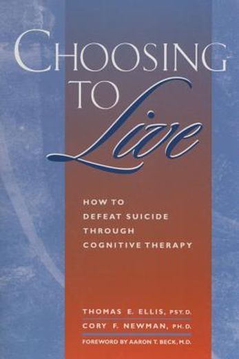choosing to live,how to defeat suicide through cognitive therapy