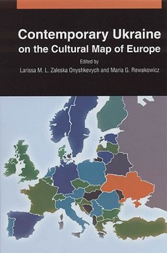 contemporary ukraine on the cultural map of europe