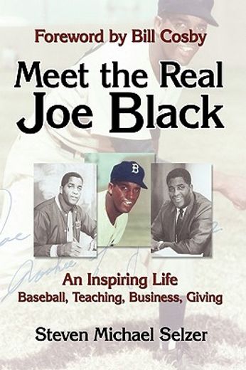 meet the real joe black,an inspiring life: baseball, teaching, business, giving