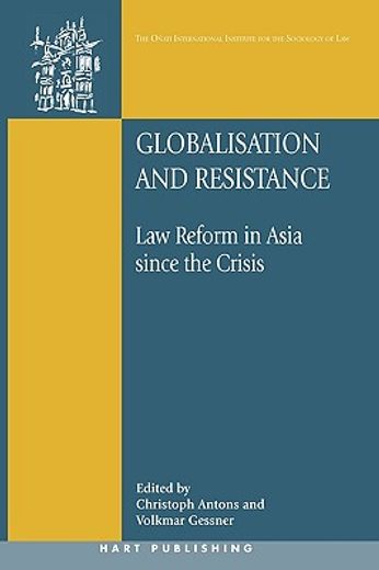 globalisation and resistance,law reform in asia since the crisis