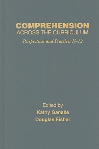 Comprehension Across the Curriculum: Perspectives and Practices K-12 (in English)