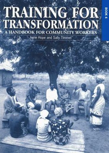 training for transformation,a handbook for community workers