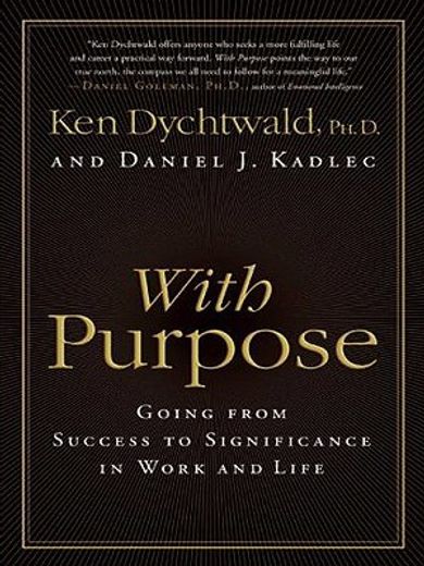 with purpose,going from success to significance in work and life (en Inglés)