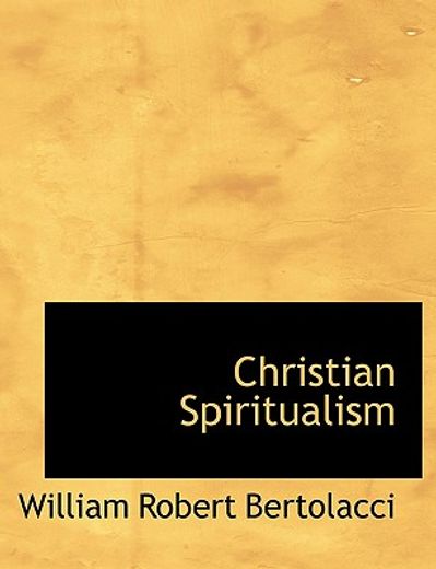 christian spiritualism (large print edition)