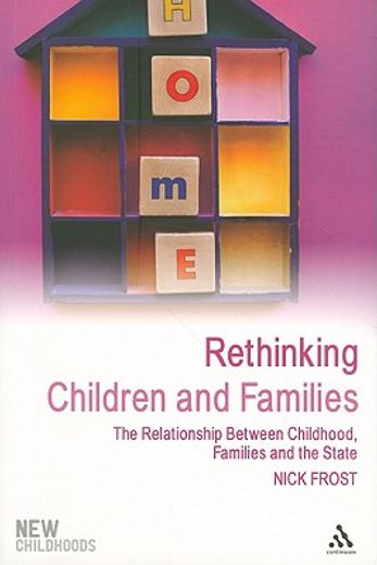 rethinking children and families,the relationship between childhood, families and the state
