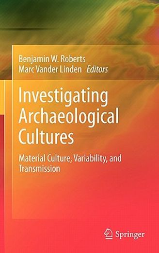 investigating archaeological cultures,material culture, variability, and transmission
