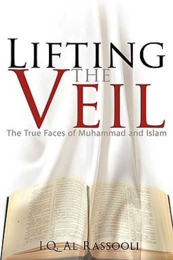 lifting the veil: the true faces of muhammad and islam