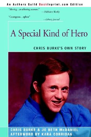 a special kind of hero,chris burke´s own story (en Inglés)