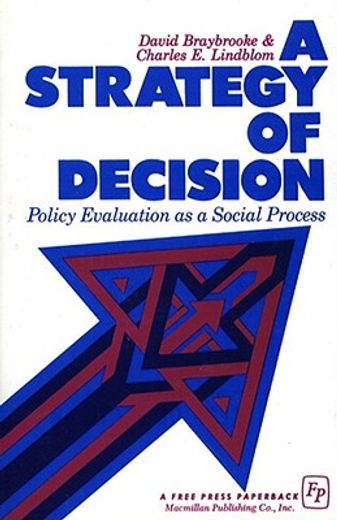 strategy of decision,policy evaluation as a social process (en Inglés)