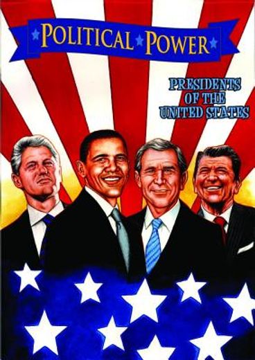 political power: presidents of the united states