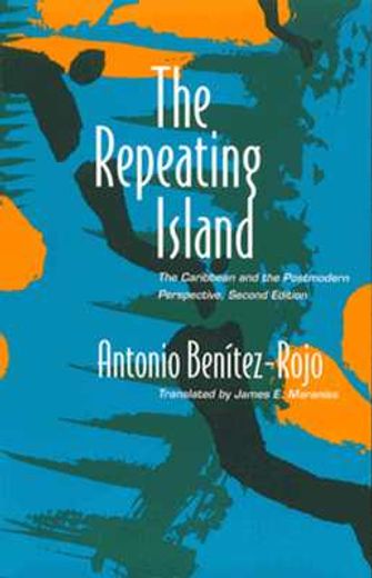 the repeating island,the caribbean and the postmodern perspective