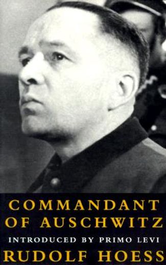 commandant of auschwitz,the autobiography of rudolf hoess (en Inglés)