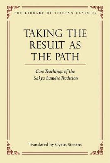 taking the result as the path,core teachings of the sakya lamdre tradition