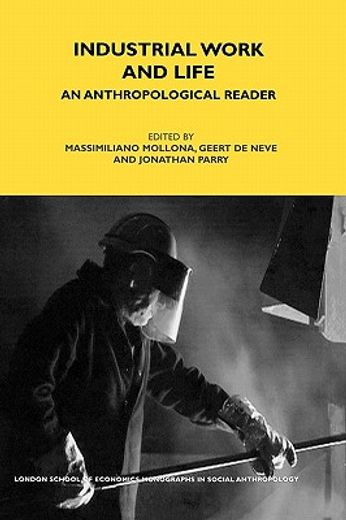 industrial work and life,an anthropological reader