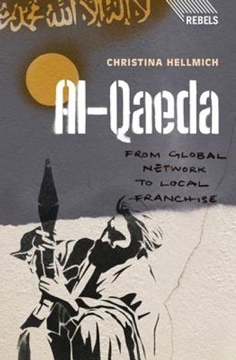 al-qaeda,from global network to local franchise