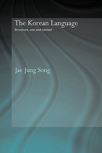 the korean language,structure, use and context