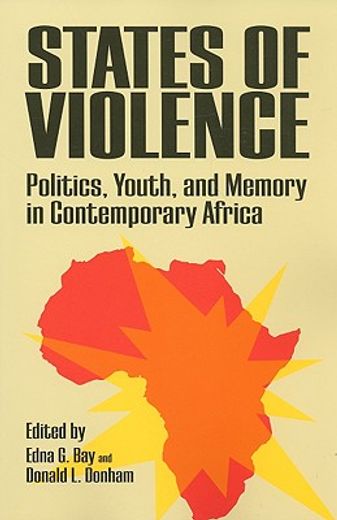 states of violence,politics, youth and memory in contemporary africa