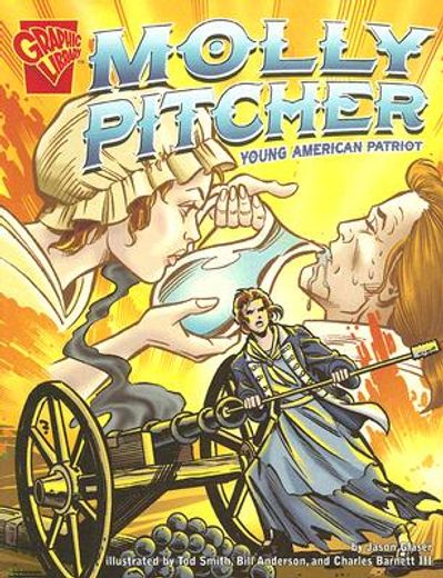 molly pitcher,young american patriot