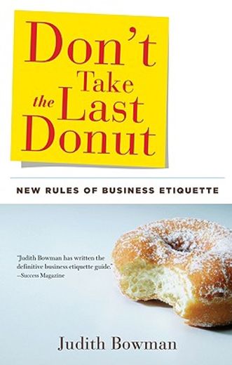don´t take the last donut,new rules of business etiquette