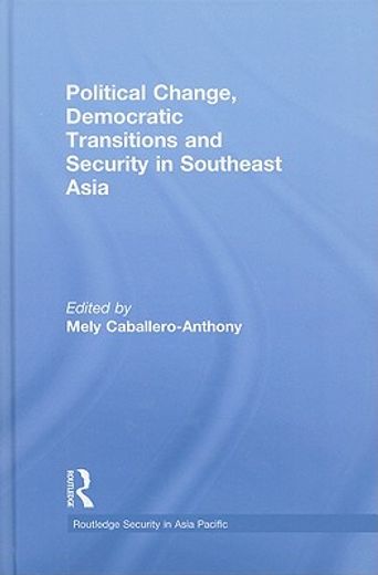 political change, democratic transitions and security in southeast asia