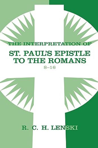 interpretation of st paul´s epistle to the romans 8-16