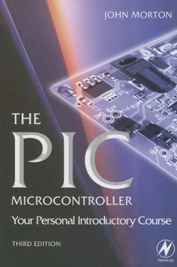 the pic microcontroller,your personal introductory course