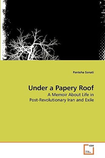 under a papery roof