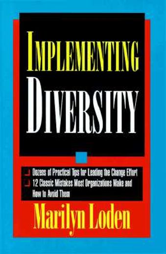 implementing diversity,best practices for making diversity work in your organization