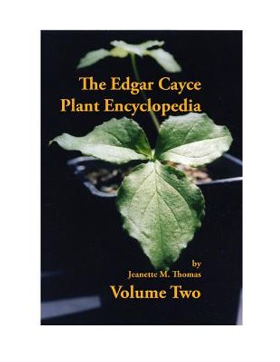 The Edgar Cayce Plant Encyclopedia Volume ii (in English)