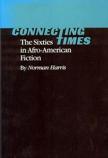 connecting times,the sixties in afro-american fiction