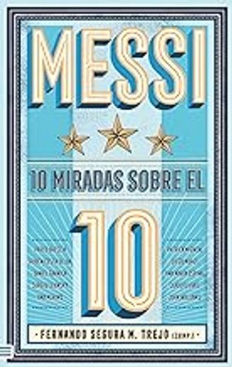 Messi. 10 Miradas Sobre el 10