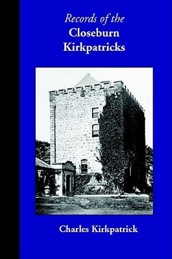 records of the closeburn kirkpatricks (en Inglés)