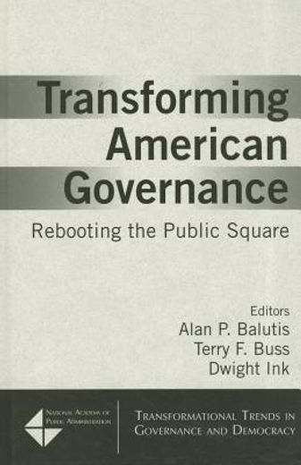 transforming american governance,rebooting the public square