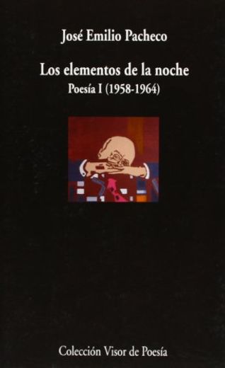 Los Elementos de la Noche: Poesia i (1958-1964)