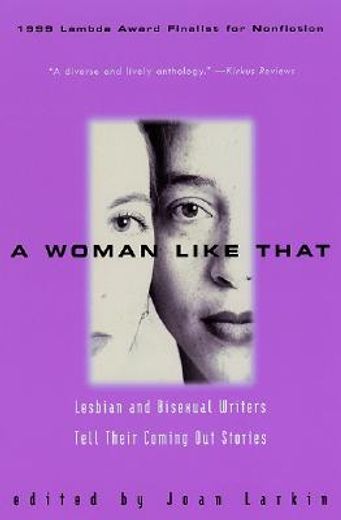 a woman like that,lesbian and bisexual writers tell their coming out stories (en Inglés)