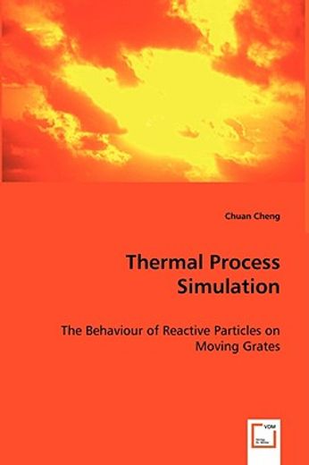 thermal process simulation - the behaviour of reactive particles on moving grates