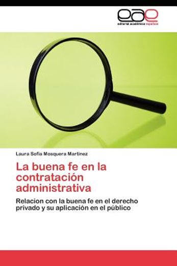 la buena fe en la contrataci n administrativa (in Spanish)