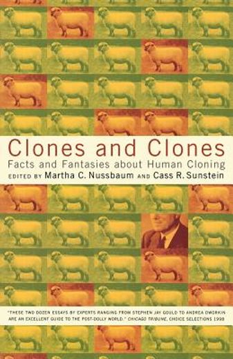 clones and clones,facts and fantasies about human cloning