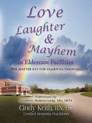 love laughter & mayhem in eldercare facilities,the master key for dementia training