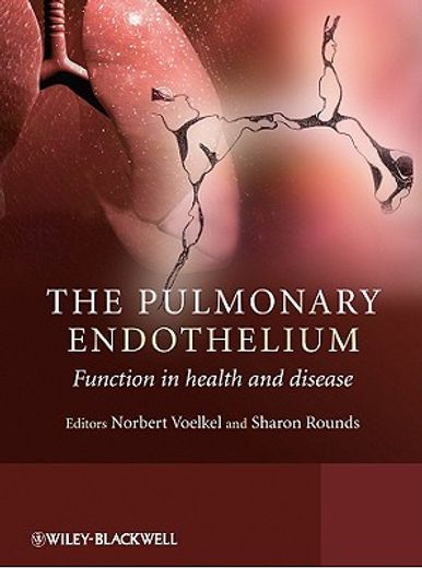 the pulmonary endothelium,function in health and disease