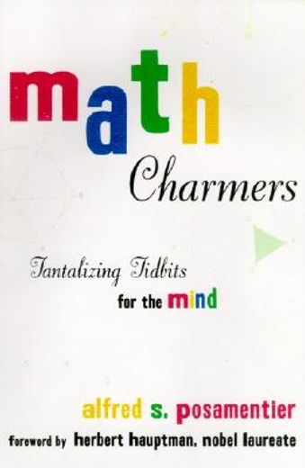 math charmers,tantalizing tidbits for the mind